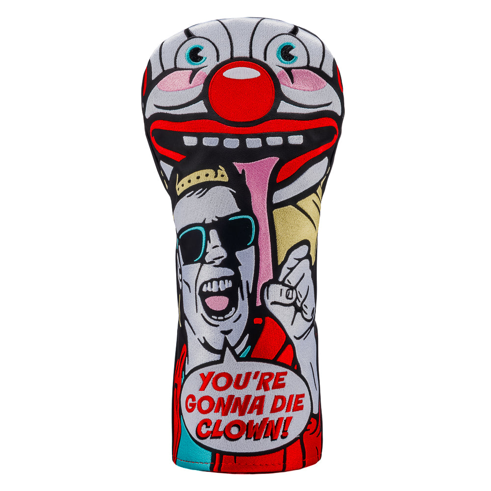 Rewind Golf x Happy Gilmore You're Gonna Die Clown officially licensed driver golf headcover featuring Happy in front of a clown graphic.